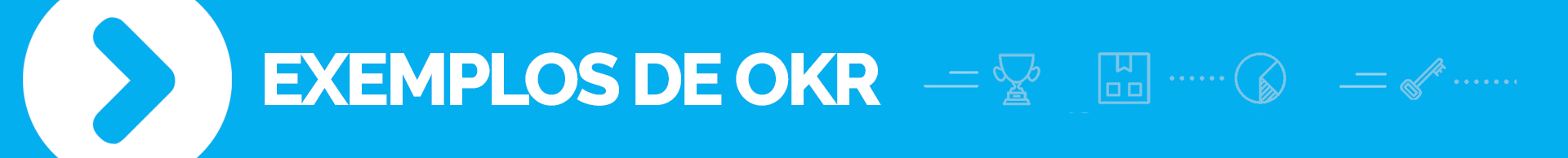 banner azul claro com escritos exemplos de OKR, exemplos de objetivos e resultados chaves, coblue